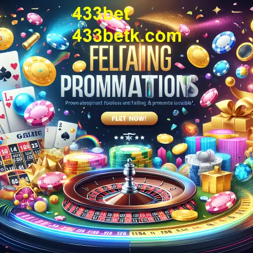 Atrações Imperdíveis: As Promoções Incríveis do 433bet